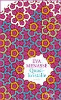 Buchcover von Quasikristalle: Roman von Eva Menasse