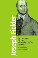 Buchcover von Fort mit den Fürsten: Wir wollen selbst regieren!: Mit einem Vorwort von Dirk Kurbjuweit von Joseph Fickler
