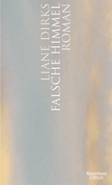 Buchcover von Falsche Himmel: Roman von Liane Dirks
