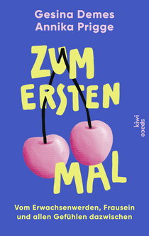 Buchcover von For the First Time:  Vom Erwachsenwerden, Frausein und allen Gefühlen dazwischen