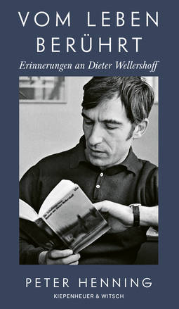 Buchcover von Vom Leben berührt: Erinnerungen an Dieter Wellershoff von Peter Henning