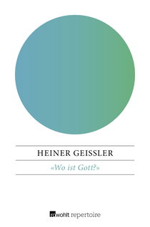 Buchcover von «Wo ist Gott?»: Gespräche mit der nächsten Generation von Heiner Geißler