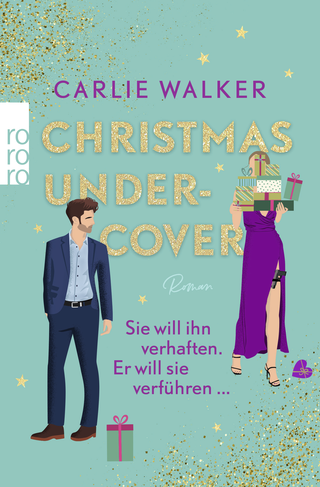 Buchcover von Christmas undercover: Sie will ihn verhaften. Er will sie verführen ...
