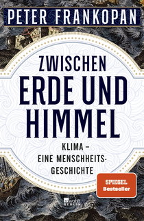 Buchcover von Zwischen Erde und Himmel: Klima – eine Menschheitsgeschichte von Peter Frankopan