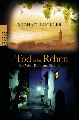 Buchcover von Tod oder Reben: Ein Wein-Krimi aus Südtirol von Michael Böckler