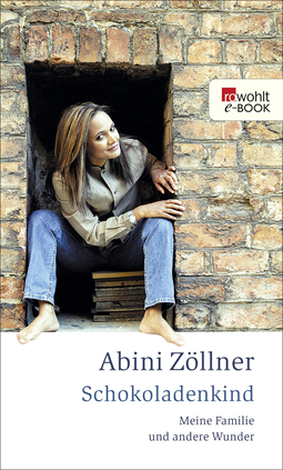 Buchcover von Schokoladenkind: Meine Familie und andere Wunder von Abini Zöllner