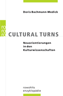 Buchcover von Cultural Turns: Neuorientierungen in den Kulturwissenschaften von Doris Bachmann-Medick