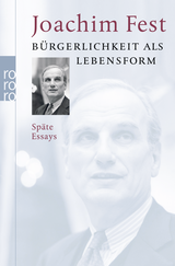 Buchcover von Bürgerlichkeit als Lebensform: Späte Essays von Joachim Fest