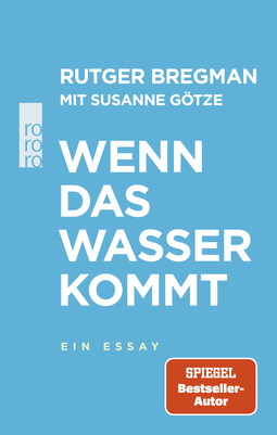Buchcover von Wenn das Wasser kommt: Ein Essay von Rutger Bregman