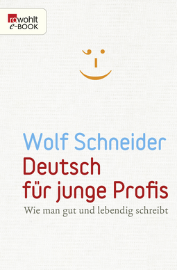 Buchcover von Deutsch für junge Profis: Wie man gut und lebendig schreibt von Wolf Schneider