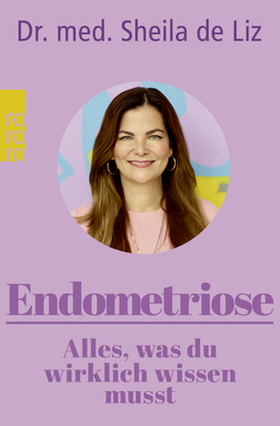 Buchcover von Endometriose – Alles, was du wirklich wissen musst von Dr. med. Sheila de Liz