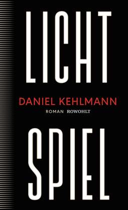 Buchcover von Lichtspiel von Daniel Kehlmann