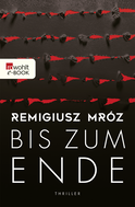 Buchcover von Bis zum Ende von Remigiusz Mróz