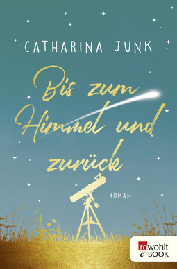 Buchcover von Bis zum Himmel und zurück von Catharina Junk