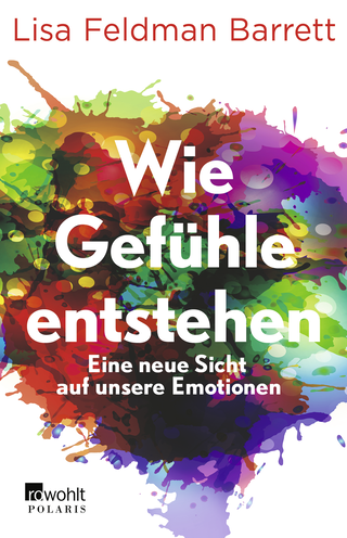 Buchcover von Wie Gefühle entstehen: Eine neue Sicht auf unsere Emotionen