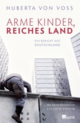 Buchcover von Arme Kinder, reiches Land: Ein Bericht aus Deutschland von Huberta von Voss