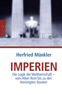 Buchcover von Imperien: Die Logik der Weltherrschaft - vom Alten Rom bis zu den Vereinigten Staaten von Herfried Münkler