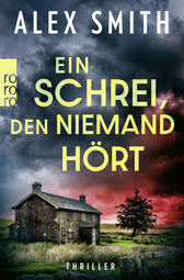 Buchcover von Ein Schrei, den niemand hört von Alex Smith