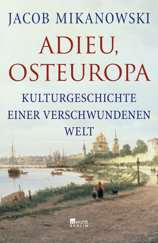 Buchcover von Adieu, Osteuropa: Kulturgeschichte einer verschwundenen Welt