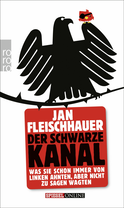 Buchcover von Der Schwarze Kanal: Was Sie schon immer von Linken ahnten, aber nicht zu sagen wagten von Jan Fleischhauer