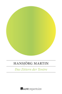 Buchcover von Das Zittern der Tenöre von Hansjörg Martin