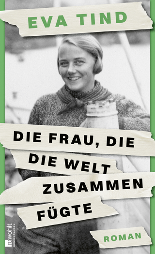 Buchcover von Die Frau, die die Welt zusammenfügte