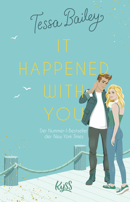 Buchcover von It happened with you von Tessa Bailey