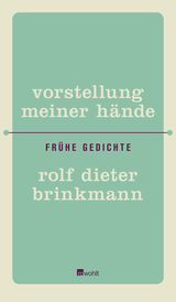 Buchcover von Vorstellung meiner Hände: Frühe Gedichte von Maleen Brinkmann