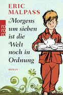 Buchcover von Morgens um sieben ist die Welt noch in Ordnung von Eric Malpass