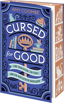 Buchcover von Cursed for Good – Eine Prinzessin. Ein Pirat. Und ein verfluchter Buchladen. von Amy Coombe