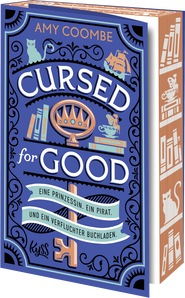 Buchcover von Cursed for Good – Eine Prinzessin. Ein Pirat. Und ein verfluchter Buchladen. von Amy Coombe