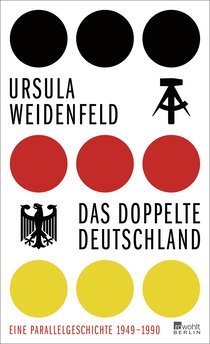 Buchcover von Das doppelte Deutschland: Eine Parallelgeschichte, 1949 – 1990 von Ursula Weidenfeld