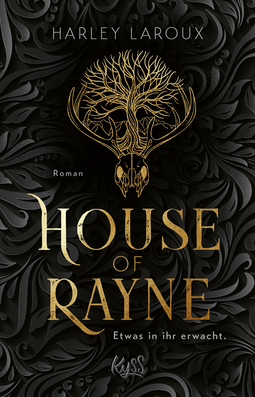 Buchcover von House of Rayne: Etwas in ihr erwacht. von Harley Laroux