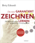 Buchcover von Das neue Garantiert zeichnen lernen: Die Befreiung unserer schöpferischen Gestaltungskräfte von Betty Edwards