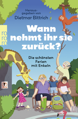 Buchcover von Wann nehmt ihr sie zurück? : Die schönsten Ferien mit Enkeln 