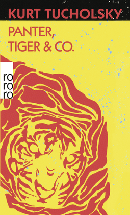 Buchcover von Panter, Tiger & Co.: Eine neue Auswahl aus seinen Schriften und Gedichten von Kurt Tucholsky
