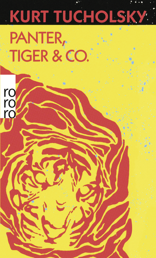 Buchcover von Panter, Tiger & Co.: Eine neue Auswahl aus seinen Schriften und Gedichten
