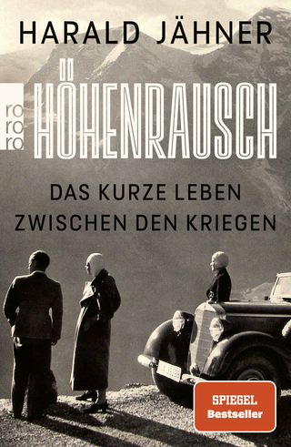 Buchcover von Höhenrausch: Das kurze Leben zwischen den Kriegen