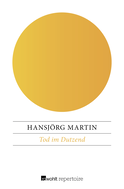 Buchcover von Tod im Dutzend: Kriminalstories von Hansjörg Martin
