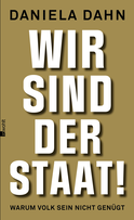 Buchcover von Wir sind der Staat!: Warum Volk sein nicht genügt von Daniela Dahn