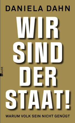 Buchcover von Wir sind der Staat!: Warum Volk sein nicht genügt von Daniela Dahn