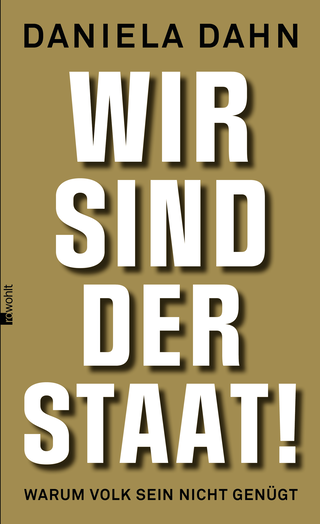 Buchcover von Wir sind der Staat!: Warum Volk sein nicht genügt