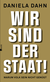 Buchcover von Wir sind der Staat!: Warum Volk sein nicht genügt von Daniela Dahn