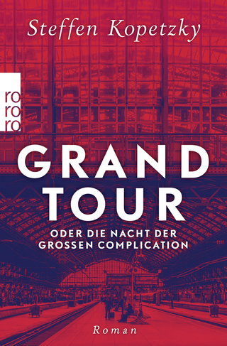 Buchcover von Grand Tour oder die Nacht der Großen Complication