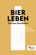 Buchcover von Bier leben: Die neue Braukultur von Oliver Wesseloh, Julia Wesseloh