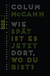 Buchcover von Wie spät ist es jetzt dort, wo du bist?: Drei Erzählungen und eine Novelle von Colum McCann