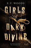 Buchcover von Girls of Dark Divine − Eine Tänzerin. Ein Fluch. Eine verzweifelte Liebe. von E. V. Woods