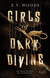 Buchcover von Girls of Dark Divine − Eine Tänzerin. Ein Fluch. Eine verzweifelte Liebe. von E. V. Woods
