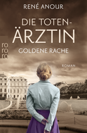 Buchcover von Die Totenärztin: Goldene Rache von René Anour