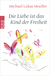 Buchcover von Die Liebe ist das Kind der Freiheit von Michael Lukas Moeller